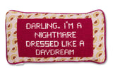 Darling I’m a Nightmare Pillow